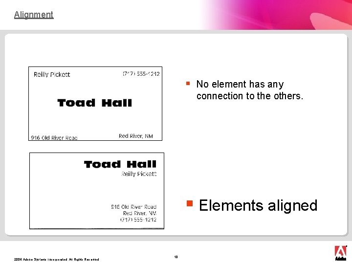 Alignment § No element has any connection to the others. § Elements aligned 2006