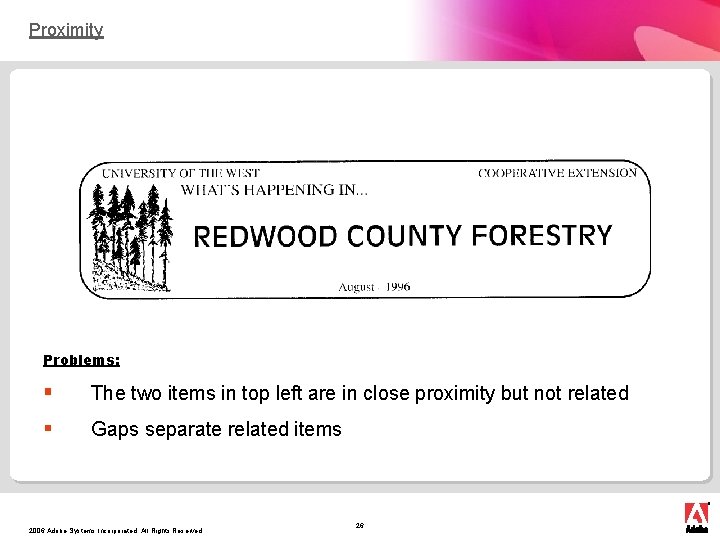 Proximity Problems: § The two items in top left are in close proximity but