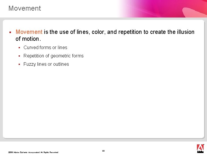 Movement § Movement is the use of lines, color, and repetition to create the