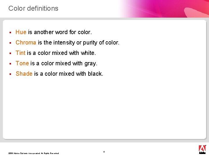 Color definitions § Hue is another word for color. § Chroma is the intensity