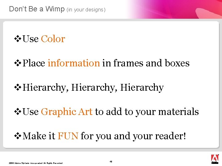 Don’t Be a Wimp (in your designs) v. Use Color v. Place information in
