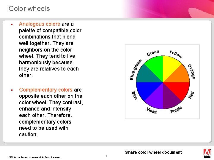 Color wheels § Analogous colors are a palette of compatible color combinations that blend