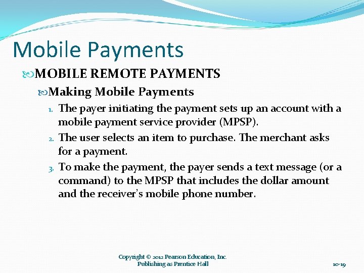 Mobile Payments MOBILE REMOTE PAYMENTS Making Mobile Payments 1. 2. 3. The payer initiating