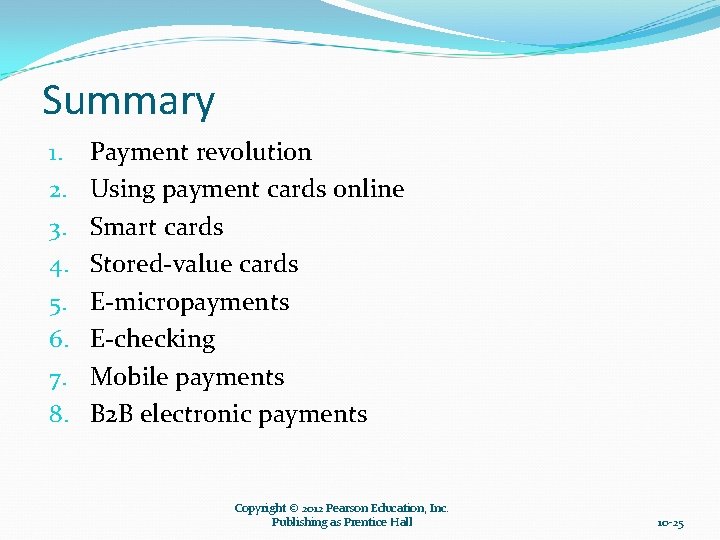 Summary 1. 2. 3. 4. 5. 6. 7. 8. Payment revolution Using payment cards