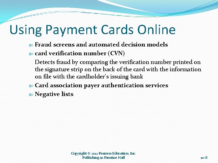 Using Payment Cards Online Fraud screens and automated decision models card verification number (CVN)