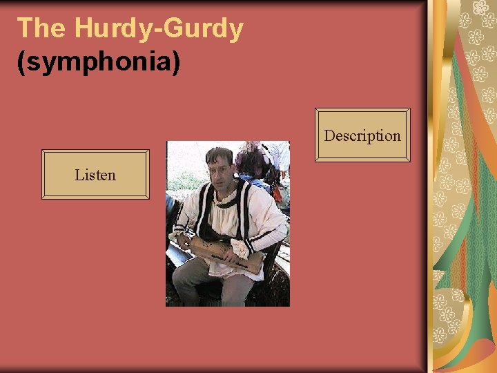 The Hurdy-Gurdy (symphonia) Description Listen 