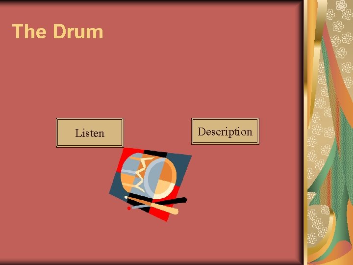 The Drum Listen Description 