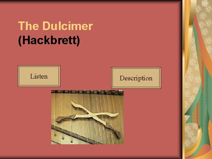 The Dulcimer (Hackbrett) Listen Description 