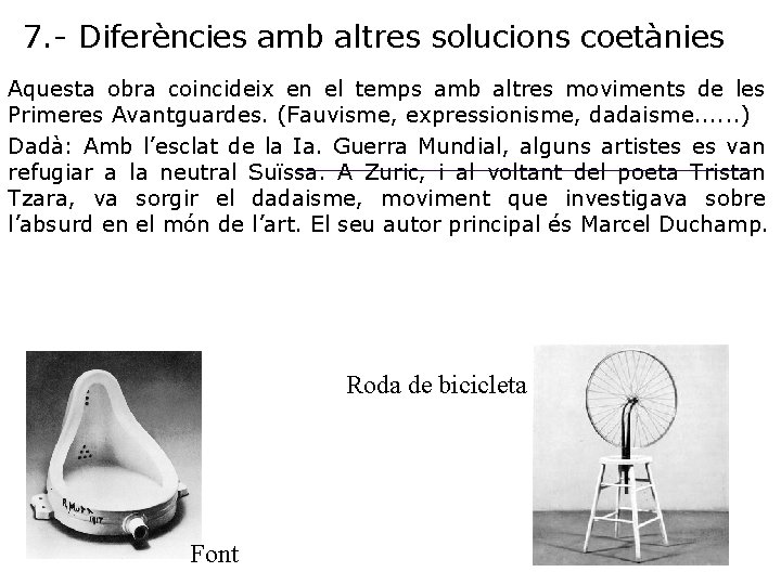 7. - Diferències amb altres solucions coetànies Aquesta obra coincideix en el temps amb