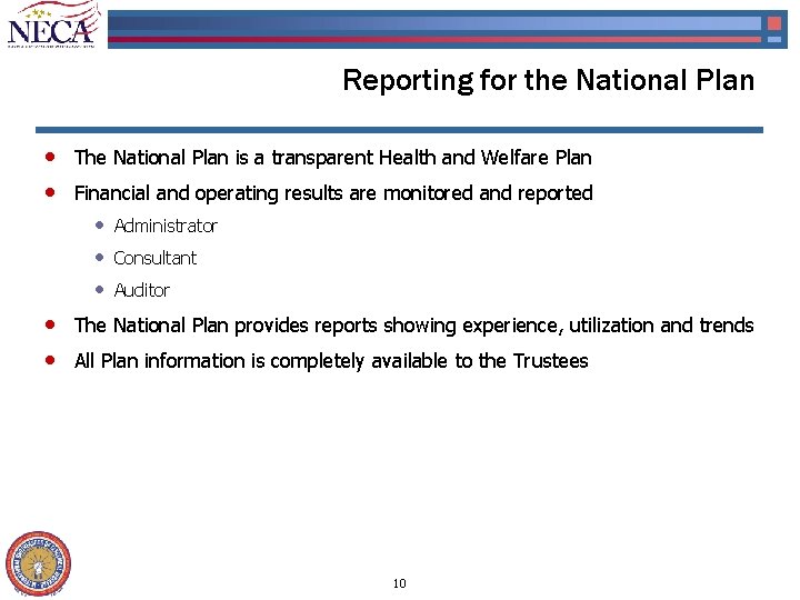 Reporting for the National Plan • • The National Plan is a transparent Health