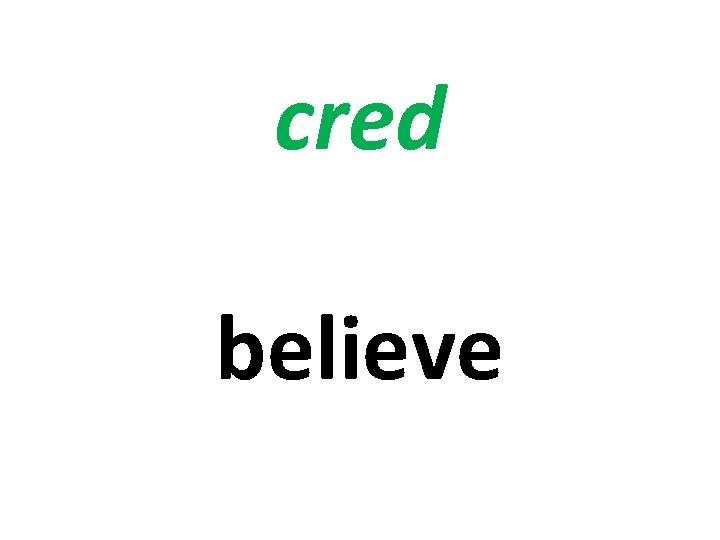 cred believe 