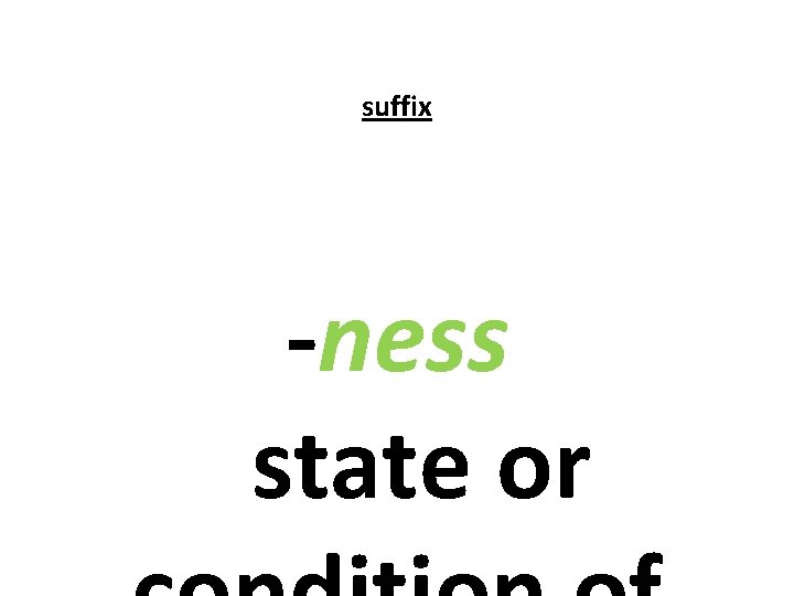 suffix -ness state or 