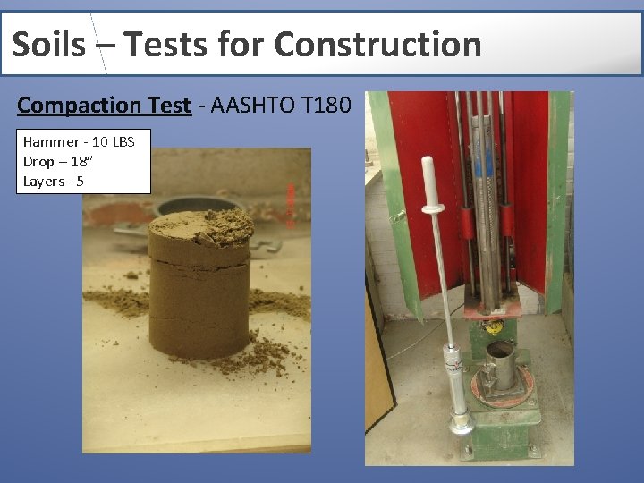 Soils – Tests for Construction Compaction Test - AASHTO T 180 Hammer - 10