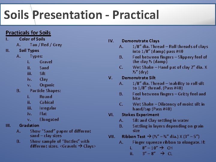 Soils Presentation - Practicals for Soils I. III. Color of Soils A. Tan /