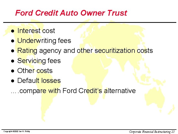 Ford Credit Auto Owner Trust Interest cost l Underwriting fees l Rating agency and