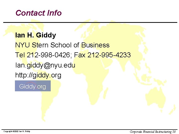 Contact Info Ian H. Giddy NYU Stern School of Business Tel 212 -998 -0426; Contact Info Ian H. Giddy NYU Stern School of Business Tel 212 -998 -0426;