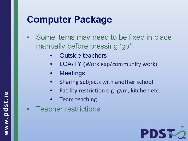 Computer Package www. pdst. ie • Some items may need to be fixed in