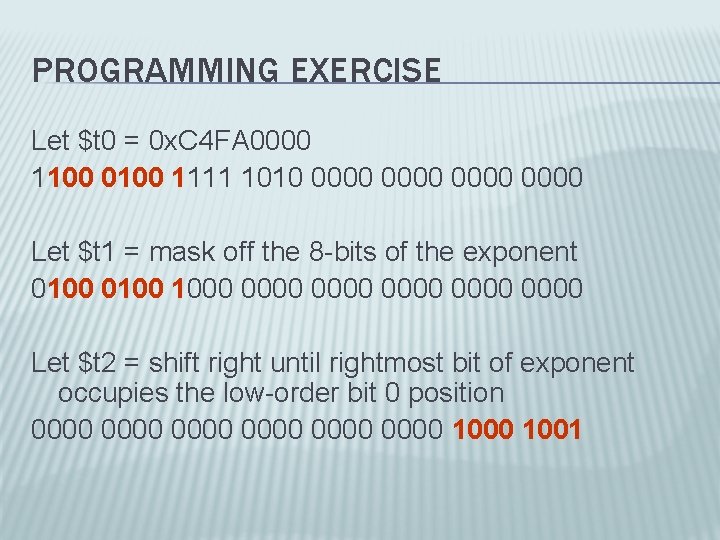 PROGRAMMING EXERCISE Let $t 0 = 0 x. C 4 FA 0000 1100 0100