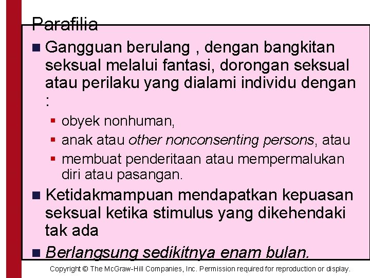 Parafilia n Gangguan berulang , dengan bangkitan seksual melalui fantasi, dorongan seksual atau perilaku