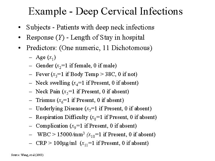 Example - Deep Cervical Infections • Subjects - Patients with deep neck infections • Example - Deep Cervical Infections • Subjects - Patients with deep neck infections •
