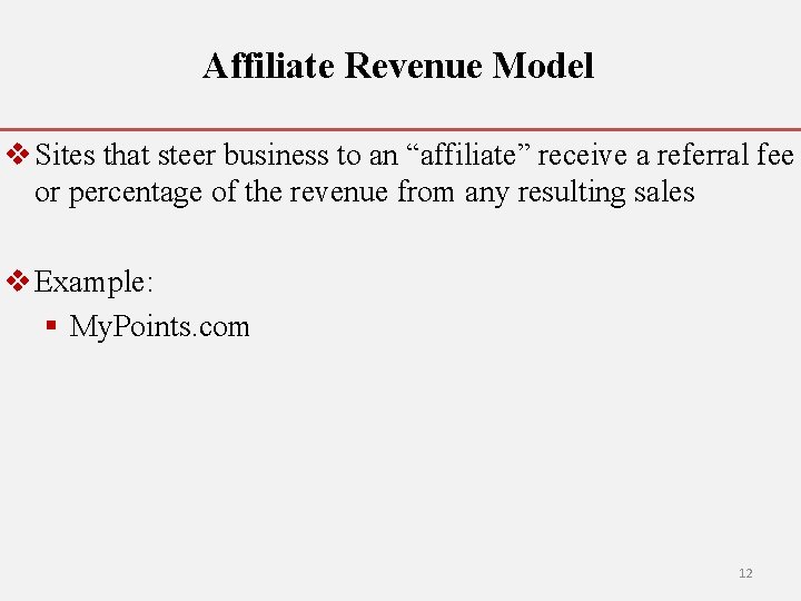 Affiliate Revenue Model v Sites that steer business to an “affiliate” receive a referral