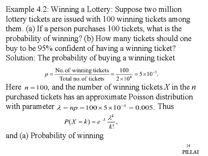 Example 4. 2: Winning a Lottery: Suppose two million lottery tickets are issued with