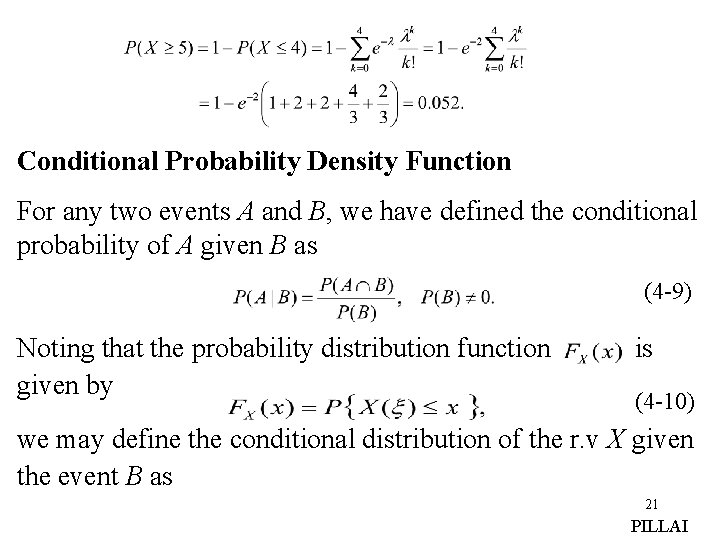 Conditional Probability Density Function For any two events A and B, we have defined