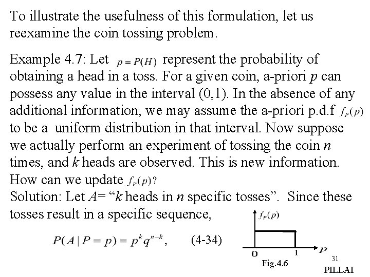 To illustrate the usefulness of this formulation, let us reexamine the coin tossing problem.