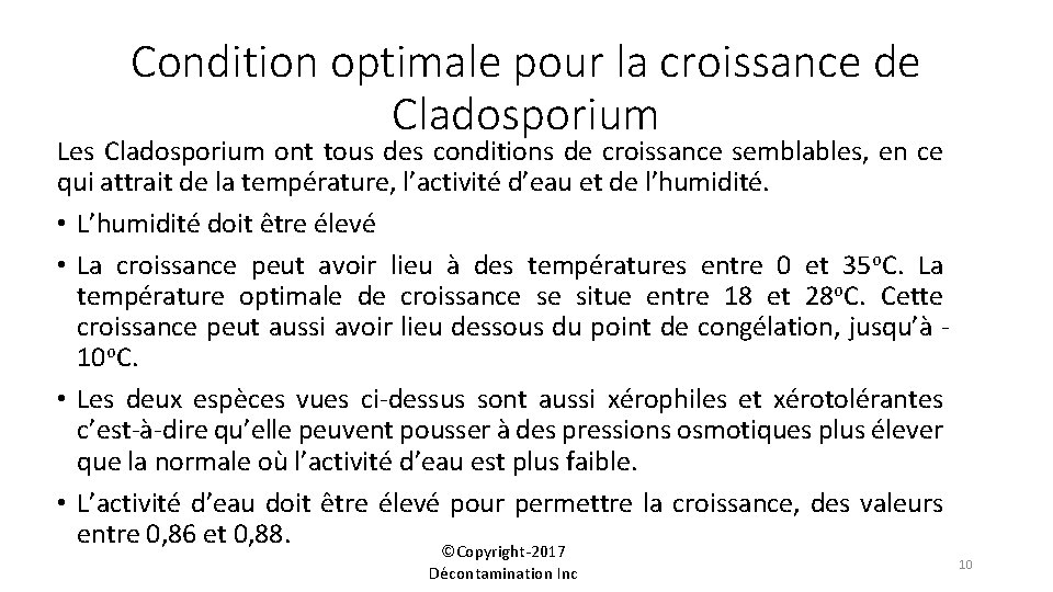 Condition optimale pour la croissance de Cladosporium Les Cladosporium ont tous des conditions de