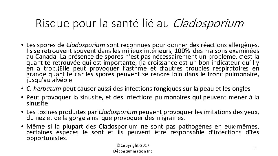 Risque pour la santé lié au Cladosporium • Les spores de Cladosporium sont reconnues