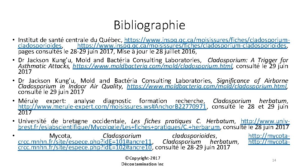 Bibliographie • Institut de santé centrale du Québec, https: //www. inspq. qc. ca/moisissures/fiches/cladosporiumcladosporioides, https: