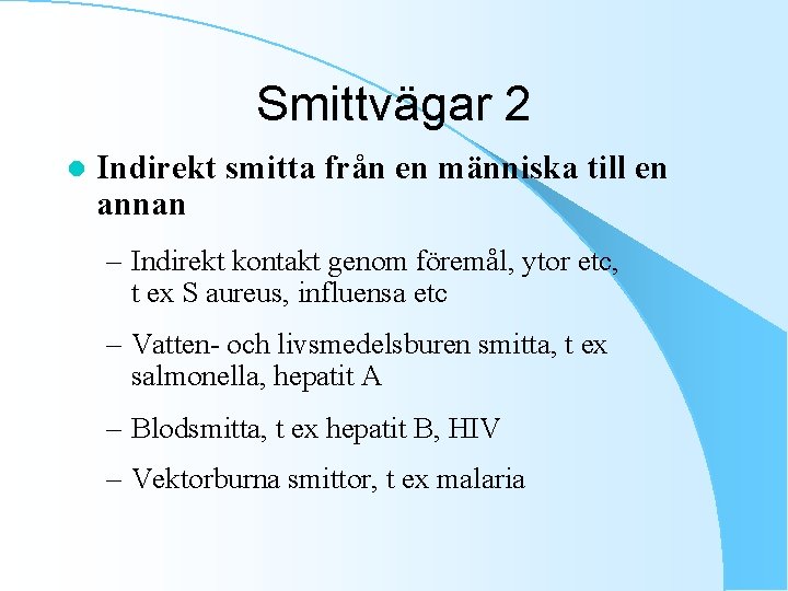 Smittvägar 2 l Indirekt smitta från en människa till en annan – Indirekt kontakt