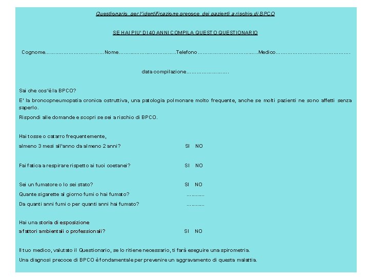 Questionario per l’identificazione precoce dei pazienti a rischio di BPCO SE HAI PIU’ DI