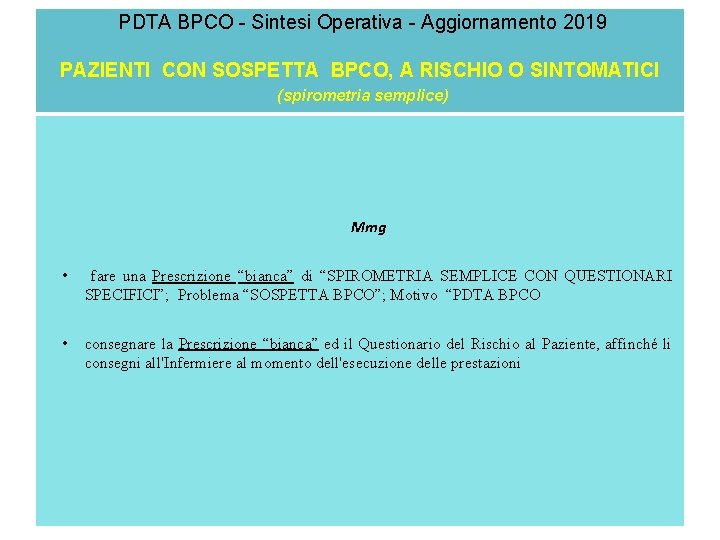  PDTA BPCO - Sintesi Operativa - Aggiornamento 2019 PAZIENTI CON SOSPETTA BPCO, A