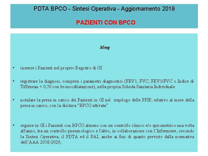 PDTA BPCO - Sintesi Operativa - Aggiornamento 2019 PAZIENTI CON BPCO Mmg • inserire