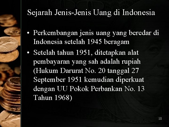 Sejarah Jenis-Jenis Uang di Indonesia • Perkembangan jenis uang yang beredar di Indonesia setelah