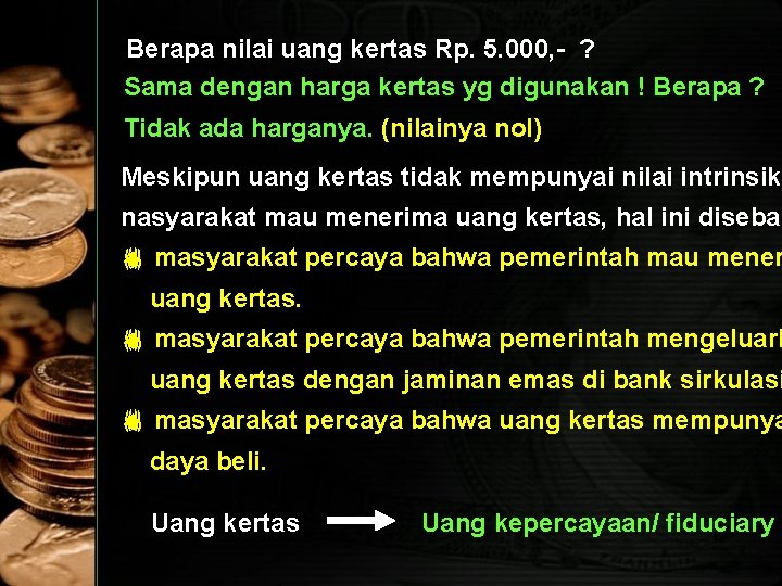 Berapa nilai uang kertas Rp. 5. 000, - ? Sama dengan harga kertas yg