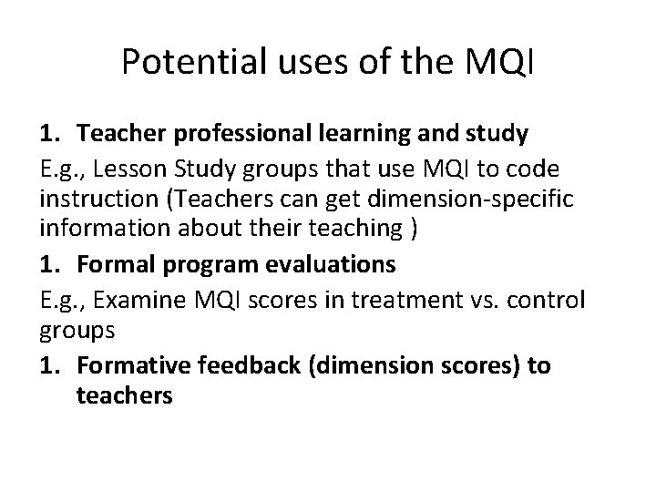 Potential uses of the MQI 1. Teacher professional learning and study E. g. ,