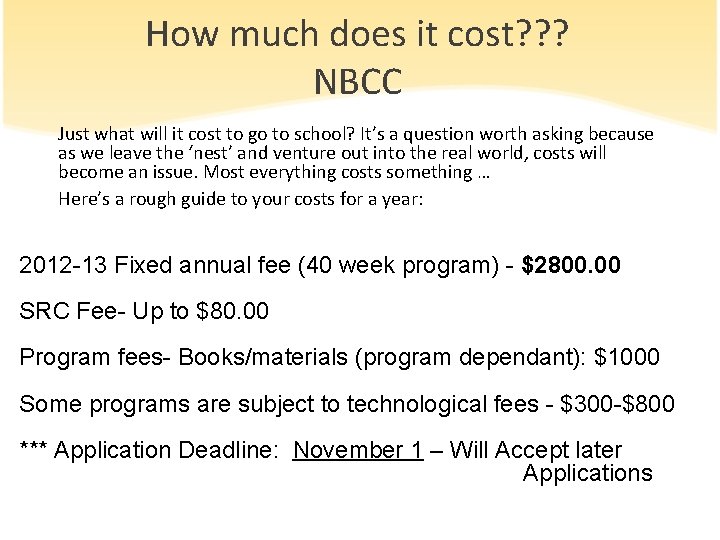 How much does it cost? ? ? NBCC Just what will it cost to