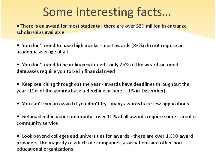 Some interesting facts… • There is an award for most students - there are