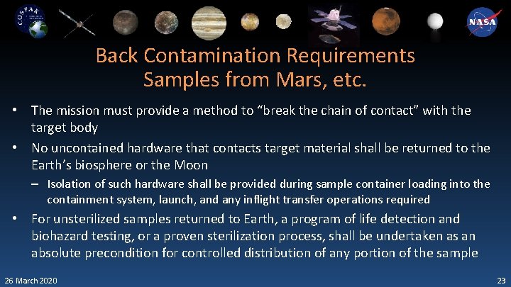 Back Contamination Requirements Samples from Mars, etc. • The mission must provide a method