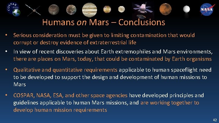 Humans on Mars – Conclusions • Serious consideration must be given to limiting contamination