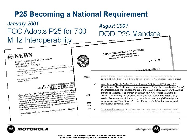 P 25 Becoming a National Requirement January 2001 FCC Adopts P 25 for 700