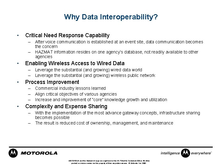 Why Data Interoperability? • Critical Need Response Capability – After voice communication is established