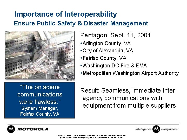 Importance of Interoperability Ensure Public Safety & Disaster Management Pentagon, Sept. 11, 2001 •
