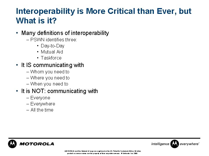 Interoperability is More Critical than Ever, but What is it? • Many definitions of
