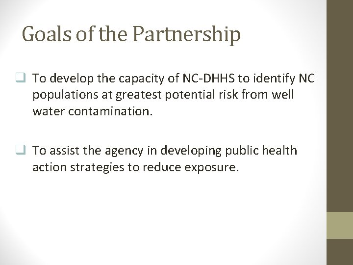 Goals of the Partnership q To develop the capacity of NC-DHHS to identify NC Goals of the Partnership q To develop the capacity of NC-DHHS to identify NC