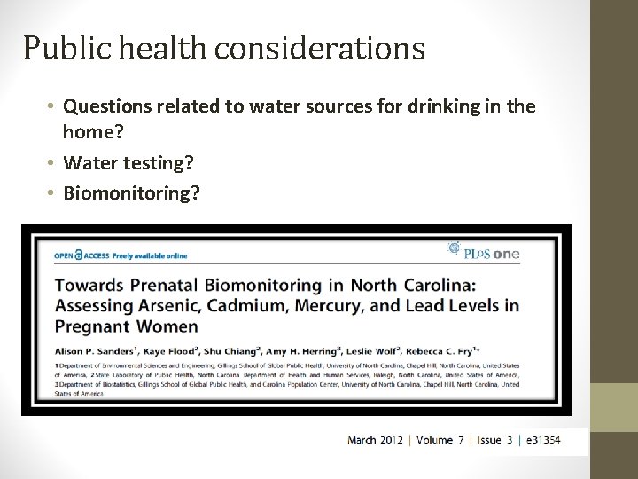 Public health considerations • Questions related to water sources for drinking in the home? Public health considerations • Questions related to water sources for drinking in the home?
