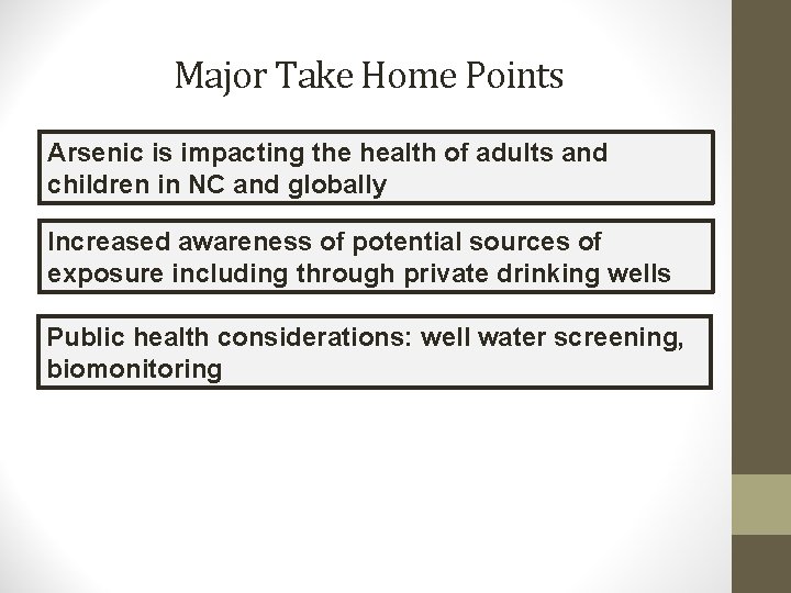 Major Take Home Points Arsenic is impacting the health of adults and children in Major Take Home Points Arsenic is impacting the health of adults and children in