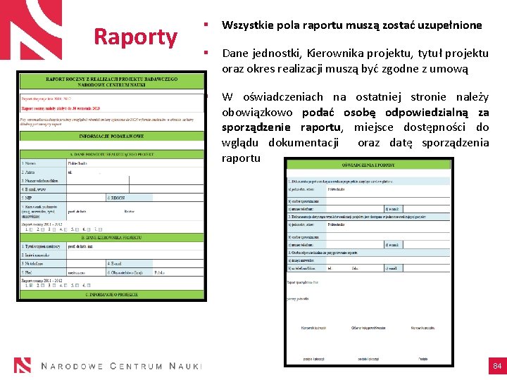 Raporty § Wszystkie pola raportu muszą zostać uzupełnione § Dane jednostki, Kierownika projektu, tytuł